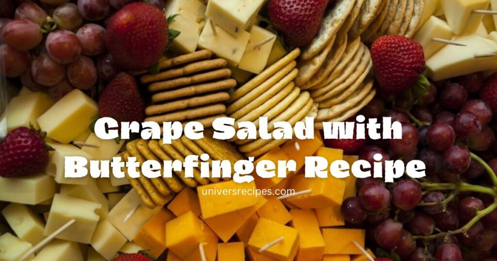 Grape Salad with Butterfinger Recipe